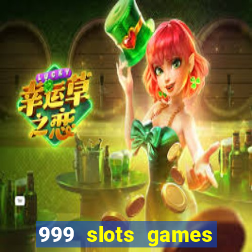 999 slots games download apk